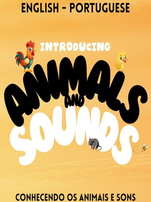 cover image of Introducing Animals and Sounds / Conhecendo os animais e sons